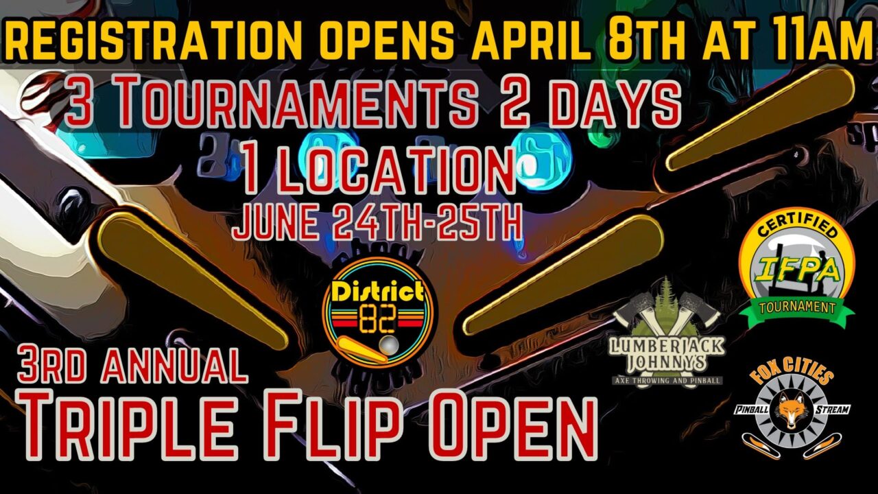 Triple Flip Open Pinball Tournament